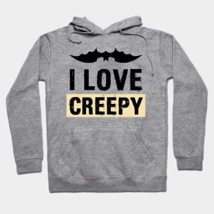 I Love Creepy - Halloween Hoodie
